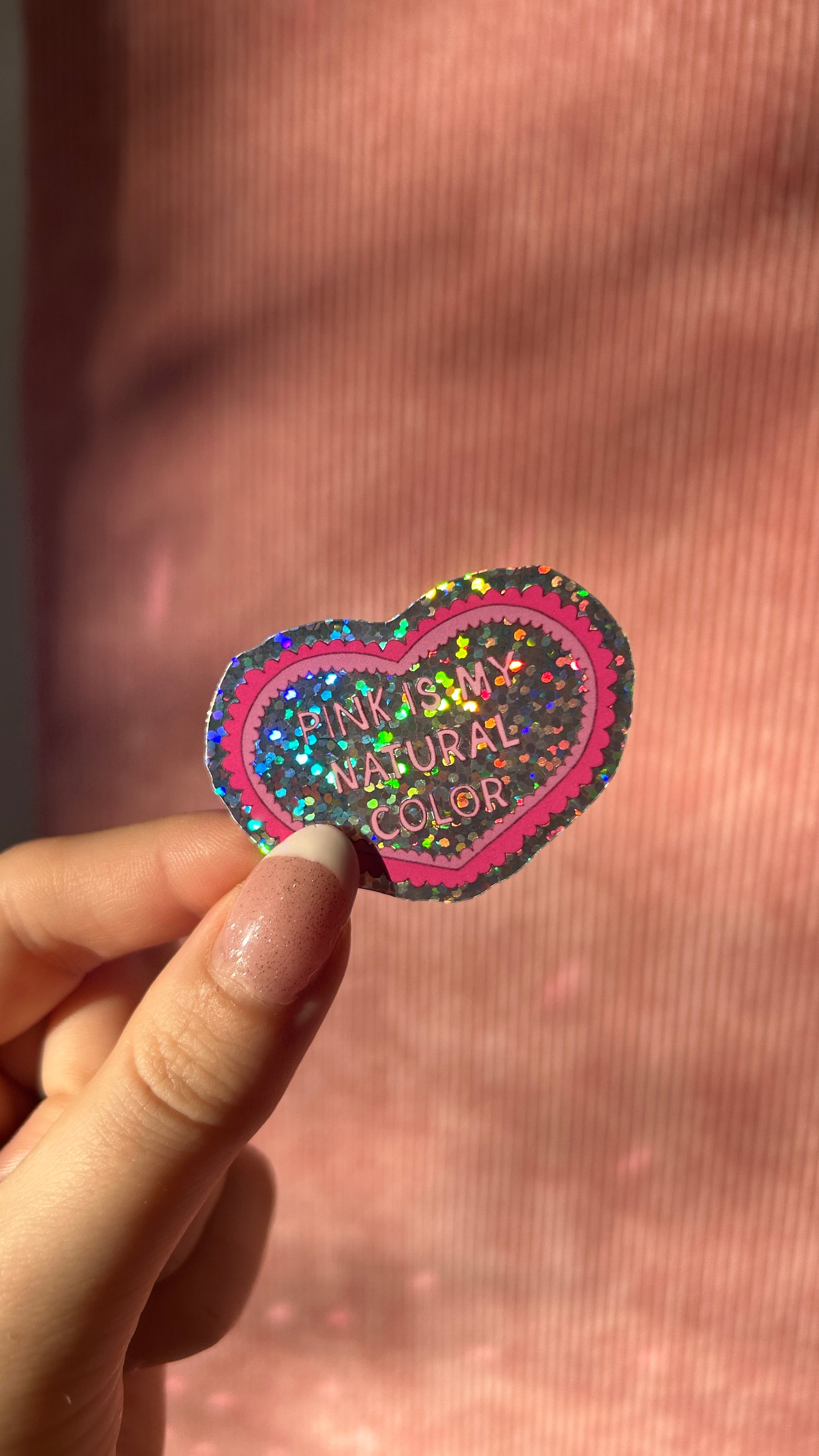 Sticker Pink is my Natural Color