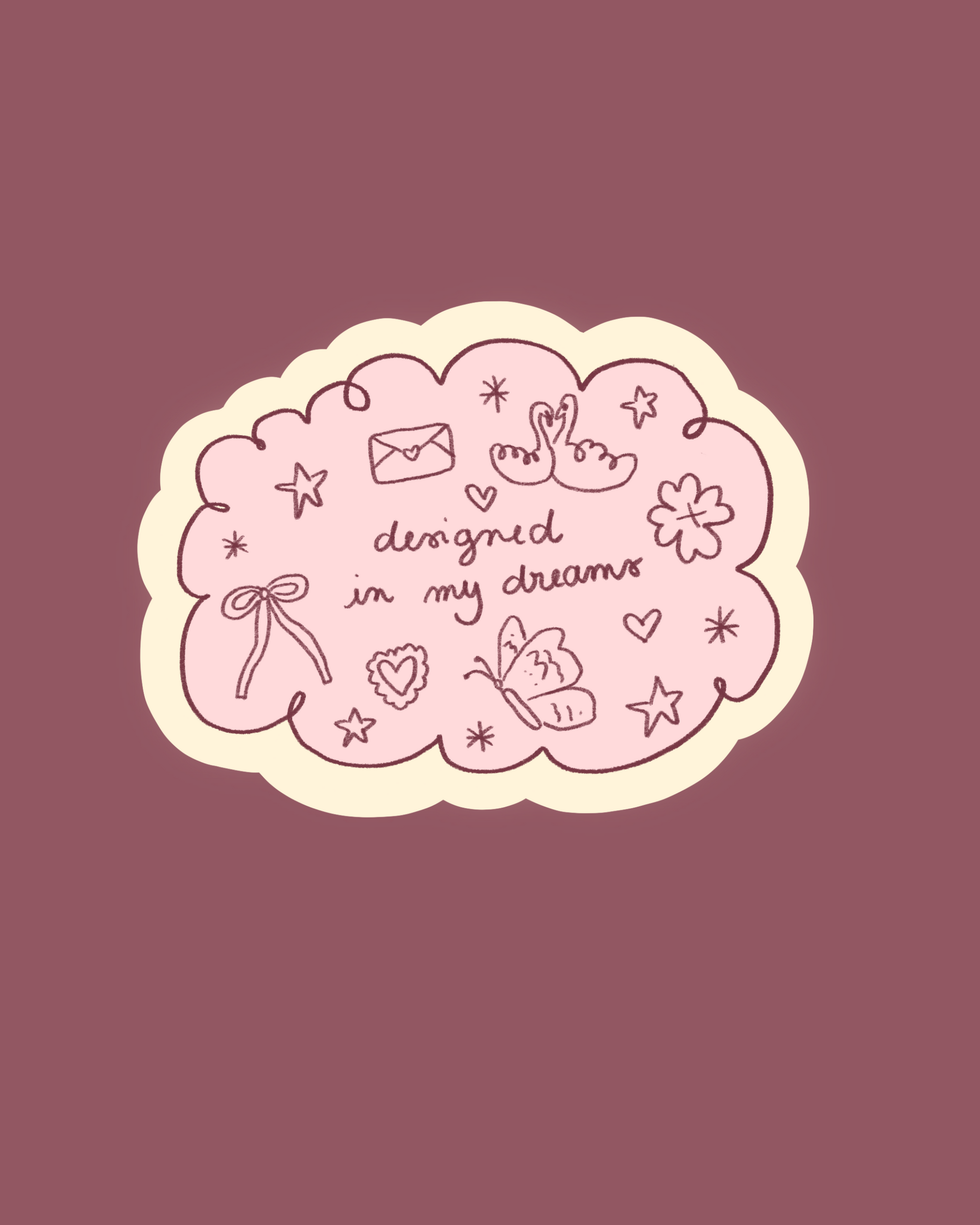 Sticker Designed in my dreams ☁️